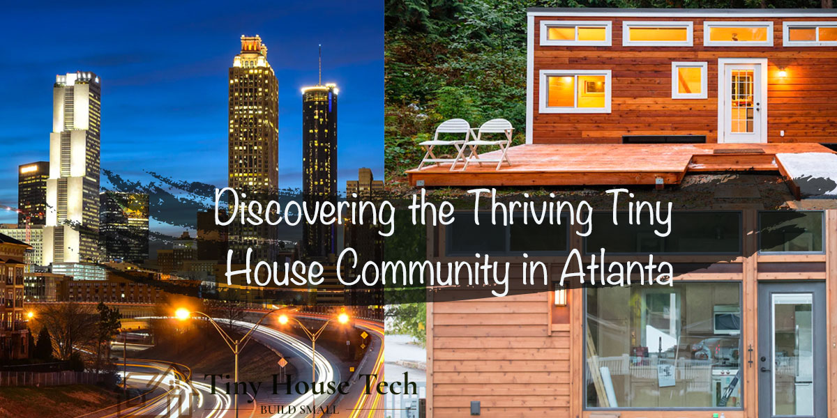 Discovering the Thriving Tiny House Community in Atlanta